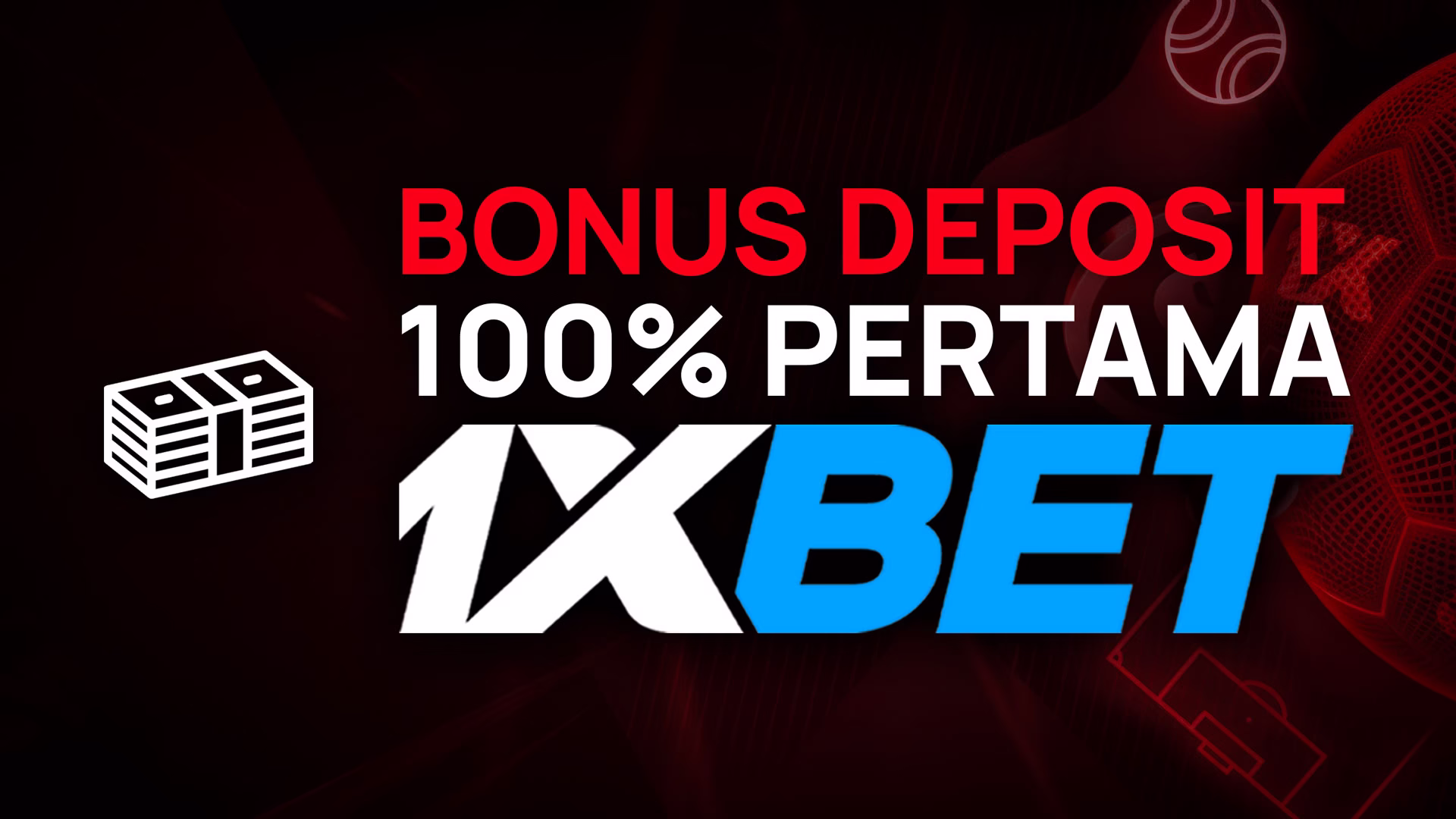 Banner promosi 1xBet untuk Bonus Deposit 100% Pertama bagi pengguna baru yang mendaftar.
